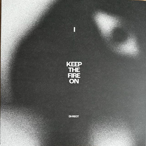 I: Keep The Fire On