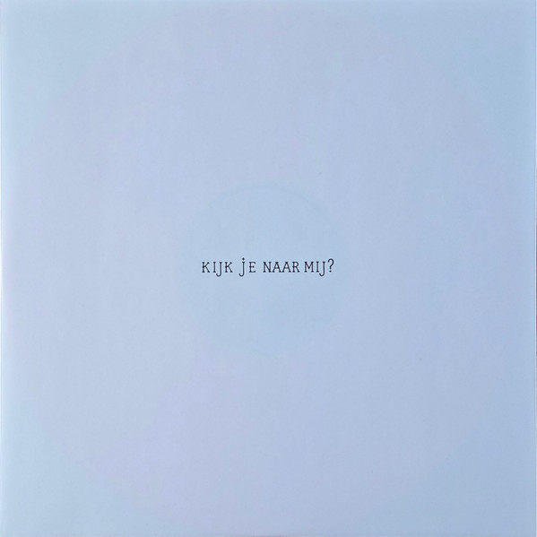 Kijk Je Naar Mij?